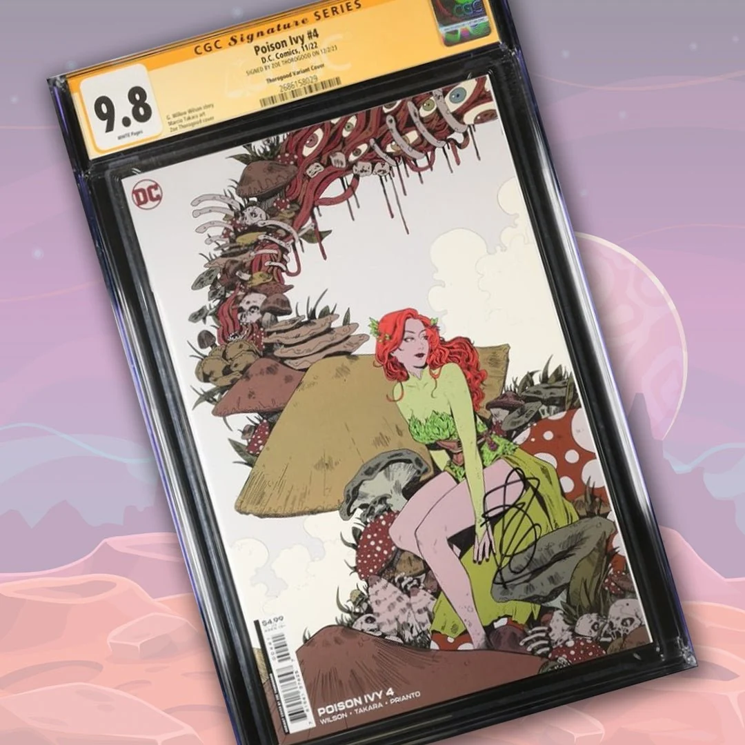 Poison Ivy #4 Thorogood Variant Cover DC Comics CGC Signature Series 9.8 Signed Zoe Thorogood